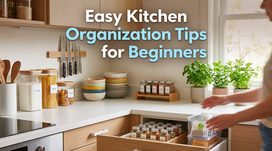 Easy Kitchen Organization Tips for Beginners